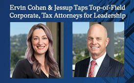 Ervin Cohen & Jessup Taps Top-of-Field Corporate, Tax Attorneys For Leadership! Vanja Habekovic and Chris Manderson Now Co-Lead The Firm’s Business, Corporate and Tax Department