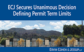 Ervin Cohen & Jessup Secures Unanimous Decision Defining Permit Term Limits